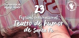 La XXIII edicin del Festival de Teatro de Humor de Santa<br />
Fe, la ms musical de su historia